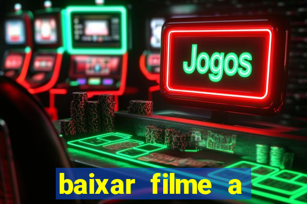 baixar filme a bela e a fera